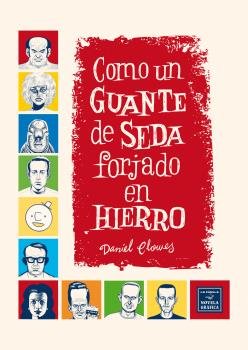 COMO UN GUANTE DE SEDA FORJADO EN HIERRO, de CLOWES, DANIEL | portada del libro