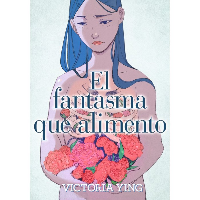 EL FANTASMA QUE ALIMENTO, de YING, VICTORIA | portada del libro