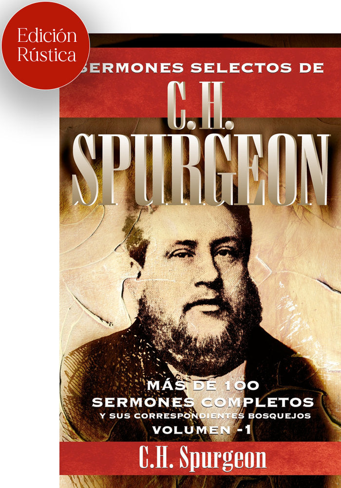 SERMONES SELECTOS DE C. H. SPURGEON VOL. 1 (Ed. Rústica), de Spurgeon, Charles Haddon | portada del libro