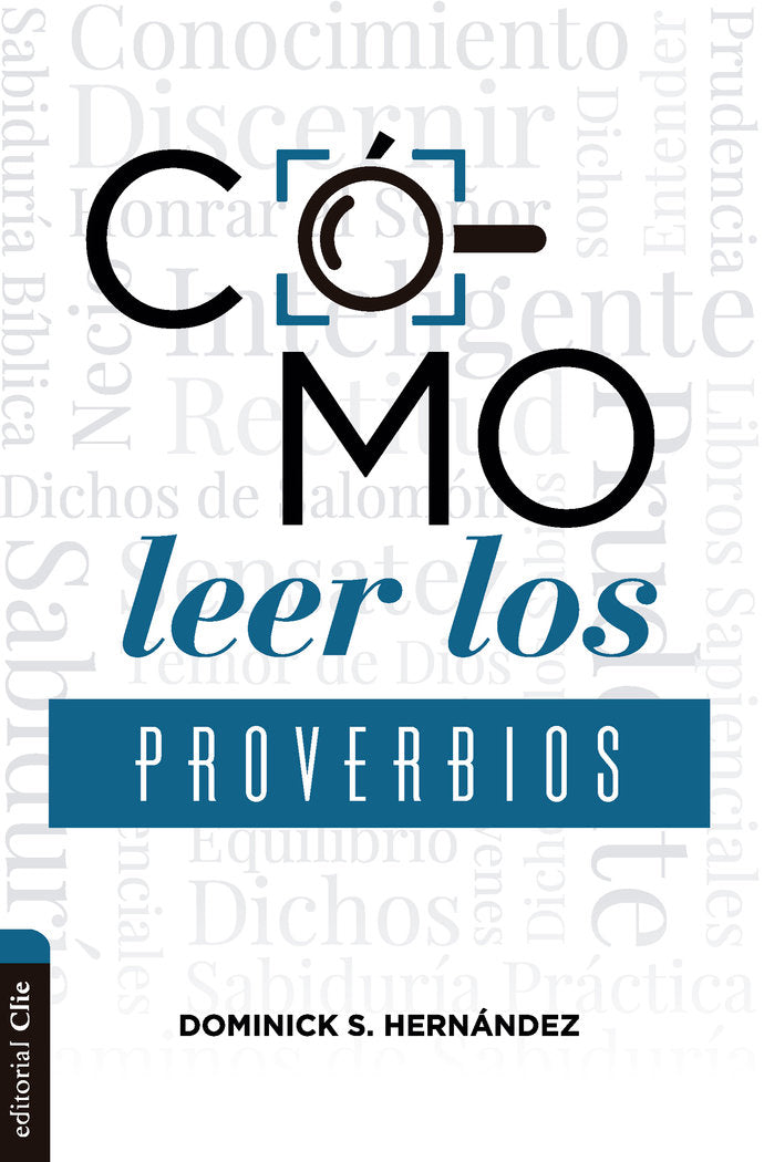Cómo leer los Proverbios, de Hernández, Dominick S. | portada del libro