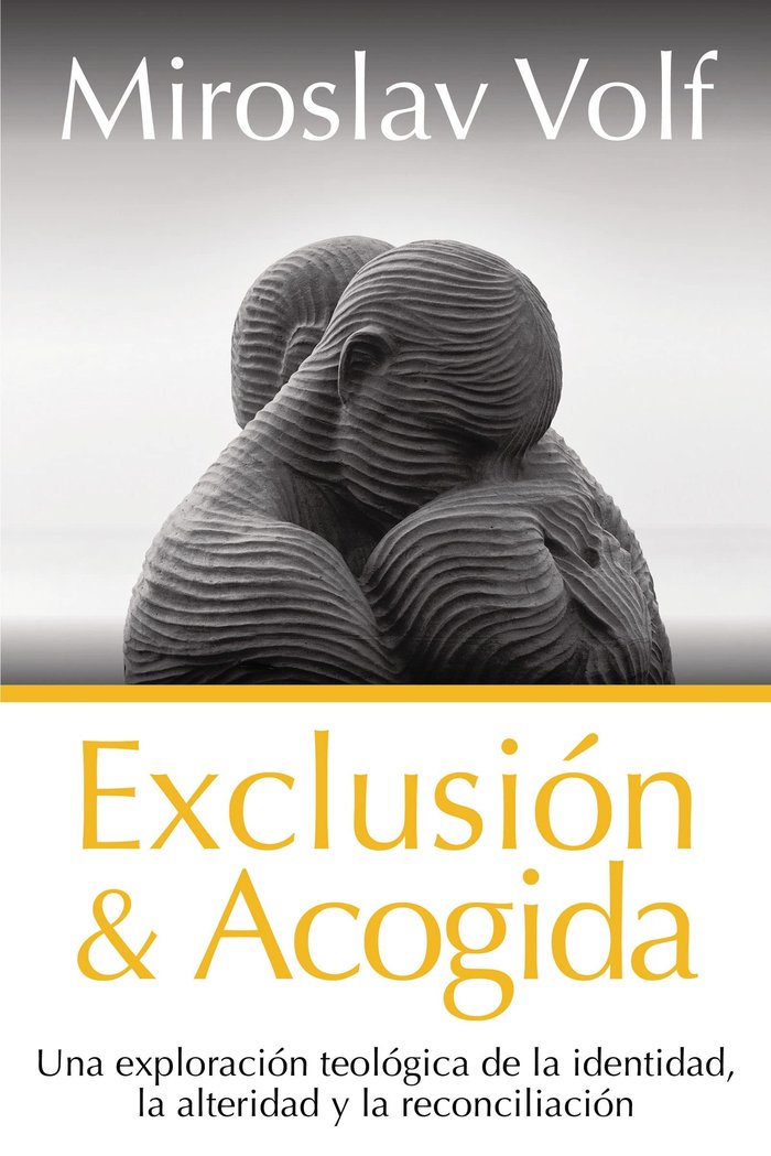Exclusión y acogida, de Volf, Miroslav | portada del libro