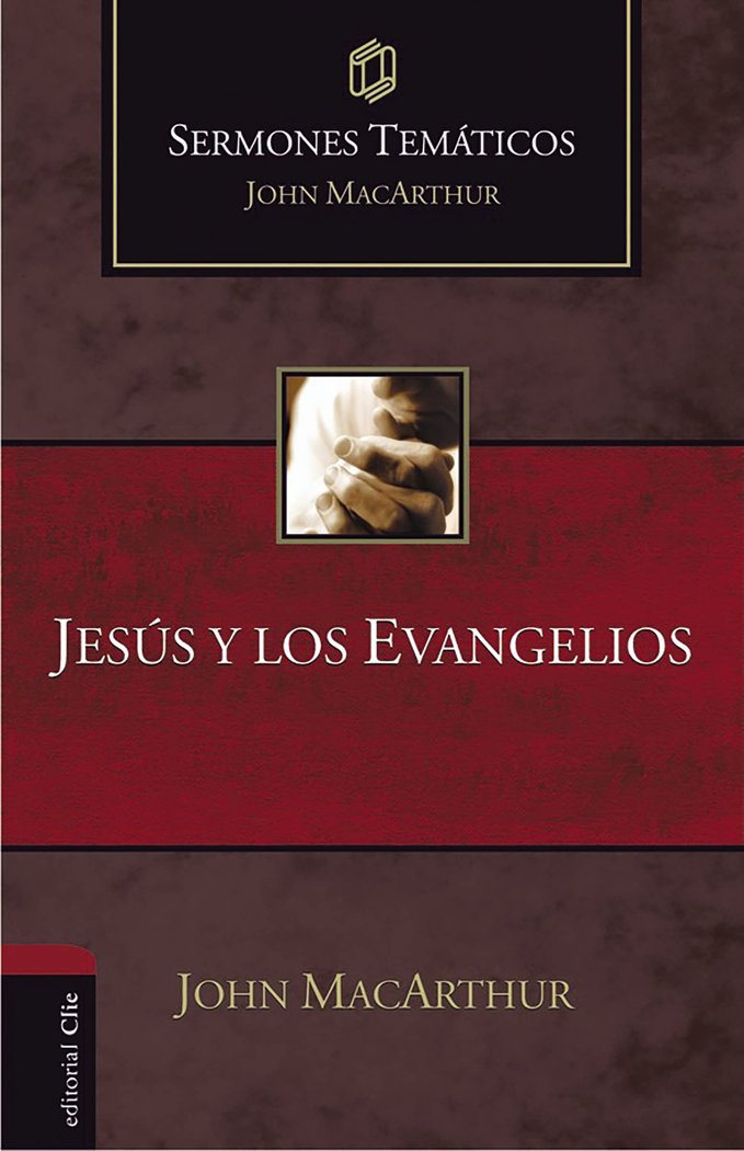 SERMONES TEMÁTICOS SOBRE JESÚS Y LOS EVANGELIOS, de MACARTHUR, JOHN F. | portada del libro