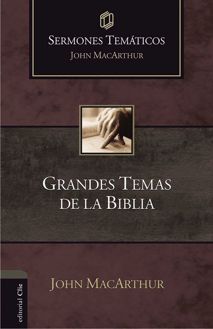 SERMONES TEMÁTICOS SOBRE GRANDES TEMAS DE LA BIBLIA, de MACARTHUR, JOHN F. | portada del libro