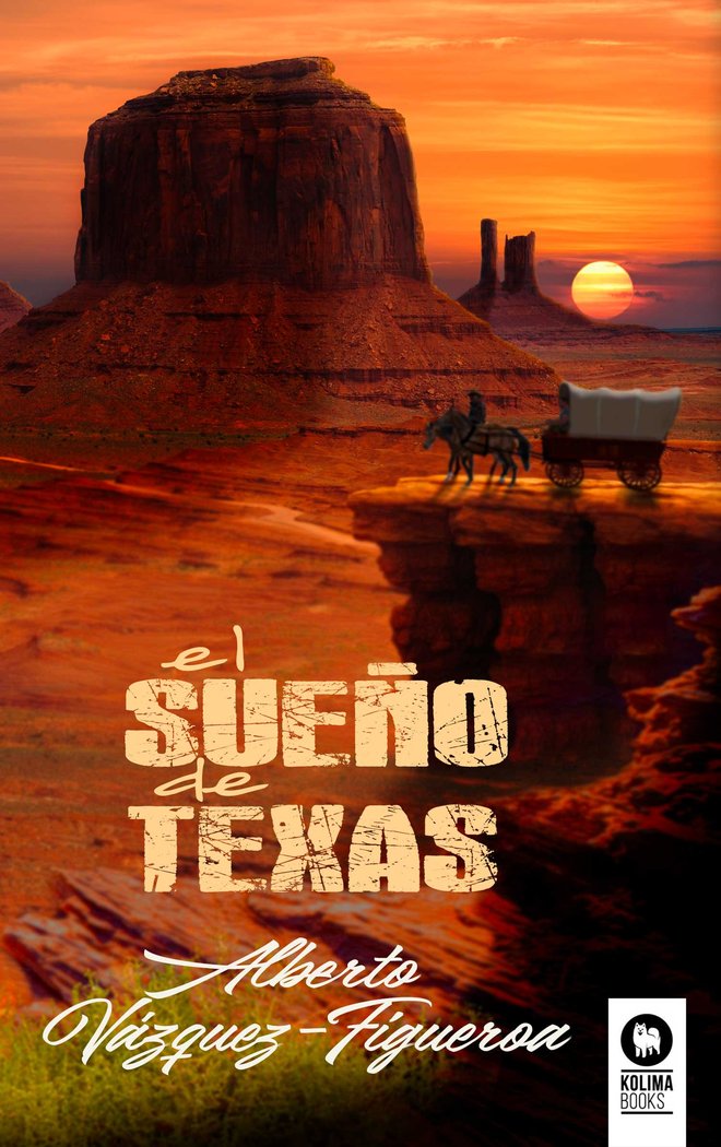 El sueño de Texas, de , Vázquez-Figueroa, Alberto | portada del libro