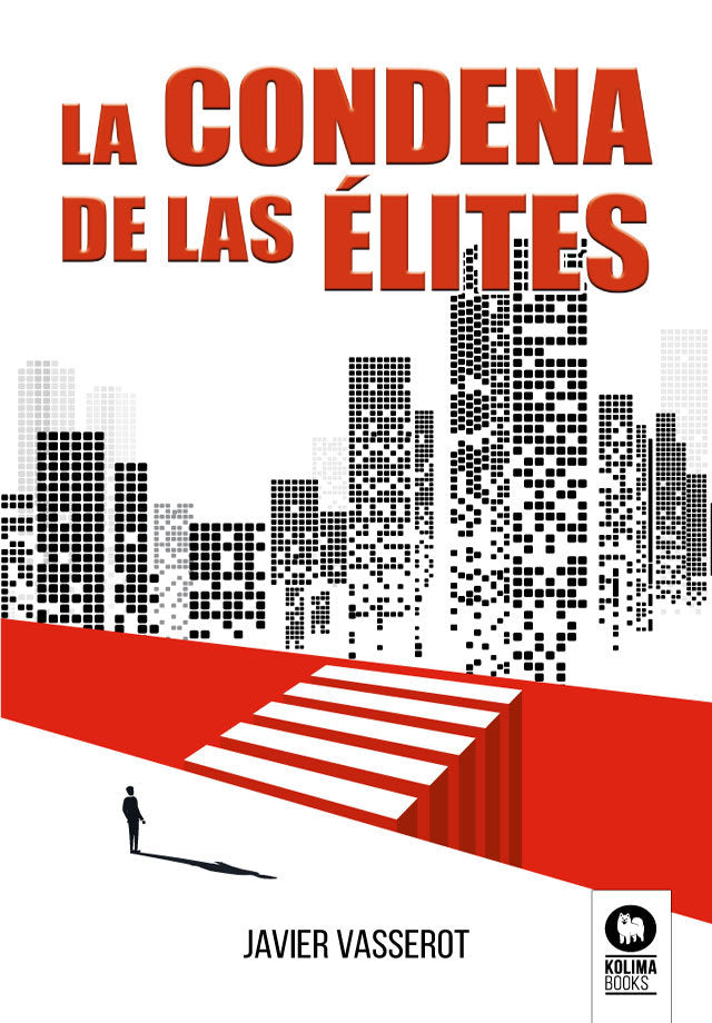 CONDENA DE LAS ELITES, LA, de VASSEROT, JAVIER | portada del libro