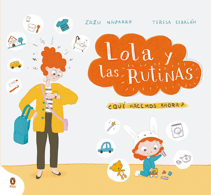 ¿TODAVIA ESTAS ASI:LOLA Y LAS RUTINAS, de NAVARRO, ZAZU | portada del libro