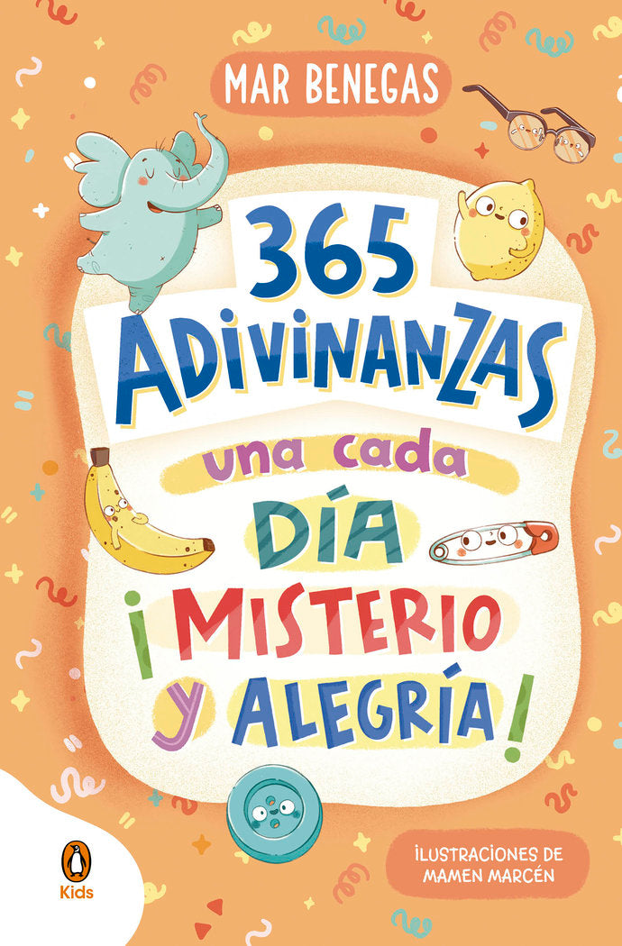 365 ADIVINANZAS UNA CADA DIA MISTERIO Y ALEGRIA, de MAR BENEGAS | portada del libro