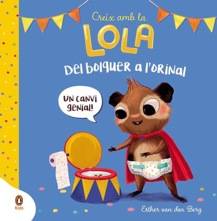 Del bolquer a l'orinal (Creix amb la Lola), de ESTHER VAN DEN BERG | portada del libro