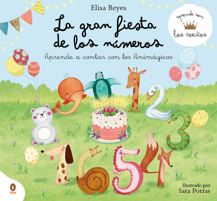 LA GRAN FIESTA DE LOS NUMEROS APRENDE CON LOS COKITOS 1, de ELISA REYES | portada del libro