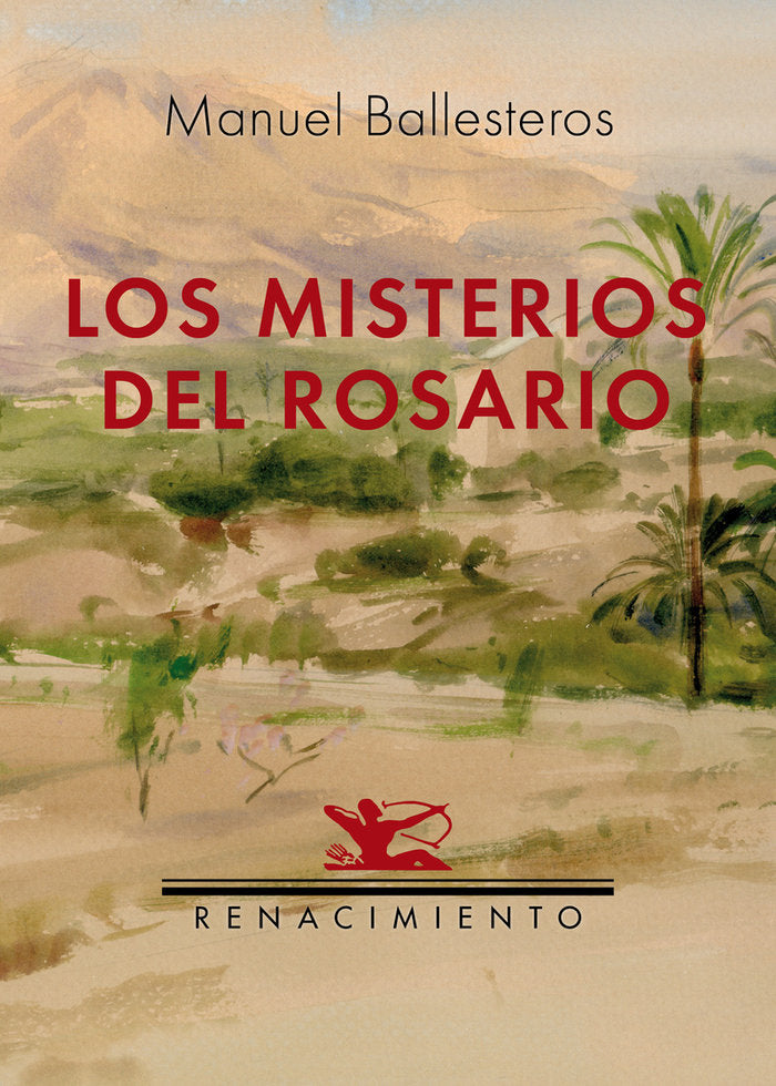 LOS MISTERIOS DEL ROSARIO, de BALLESTEROS ALONSO, MANUEL | portada del libro