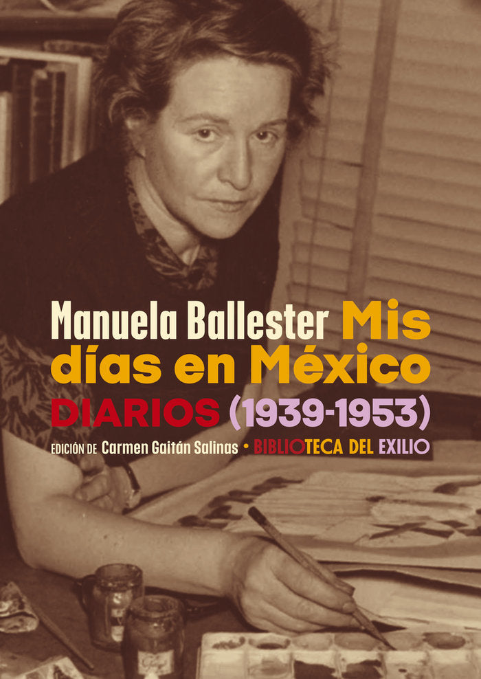 MIS DIAS EN MEXICO, de BALLESTER, MANUELA | portada del libro