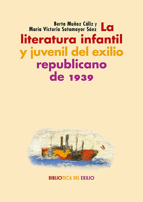LA LITERATURA INFANTIL Y JUVENIL DEL EXILIO REPUBLICANO, de MUÑOZ | portada del libro
