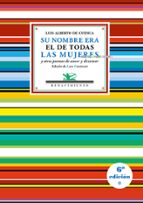 SU NOMBRE ERA EL DE TODAS LAS MUJERES Y OTROS POEMAS DE AMO, de Luis Alberto de Cuenca | portada del libro