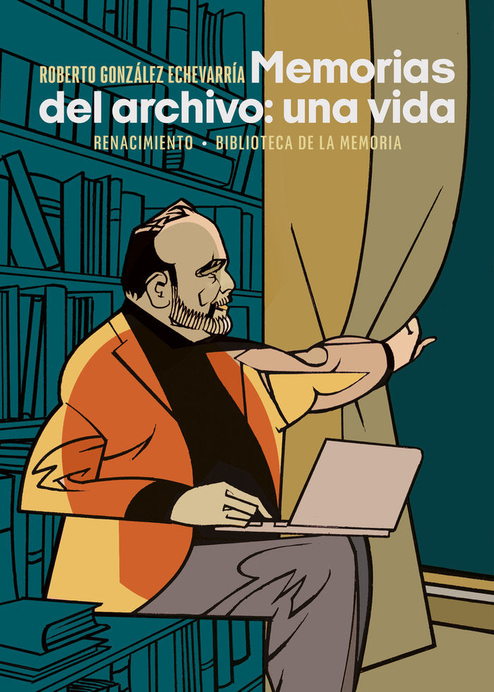 MEMORIAS DEL ARCHIVO: UNA VIDA, de GONZALEZ ECHEVARRIA, ROBERTO | portada del libro