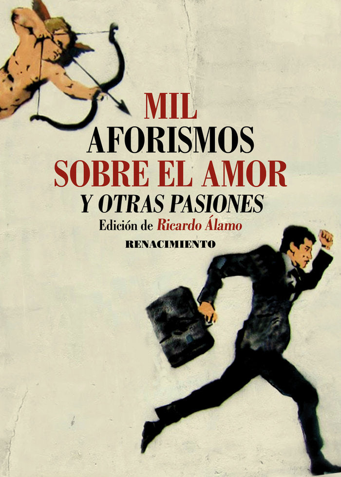 MIL AFORISMOS SOBRE EL AMOR Y OTRAS PASIONES, de MIL AFORISMOS SOBRE EL AMOR Y OTRAS PASIONES, VARIOS AUTORES | portada del l