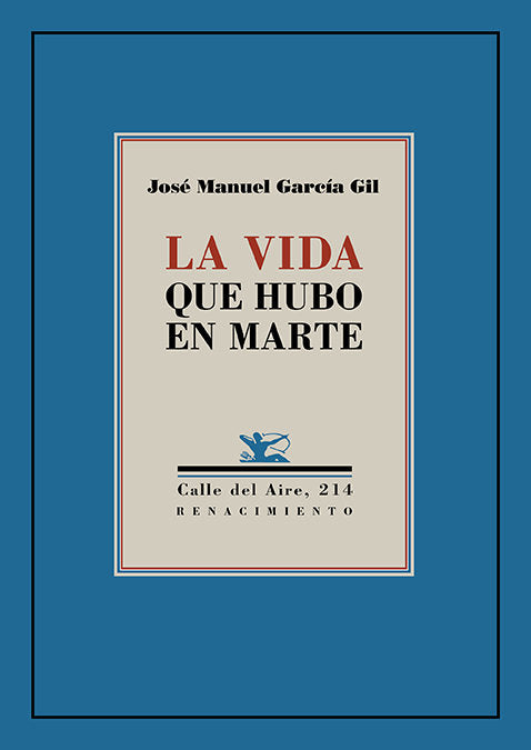 LA VIDA QUE HUBO EN MARTE, de GARCIA GIL, JOSE MANUEL | portada del libro