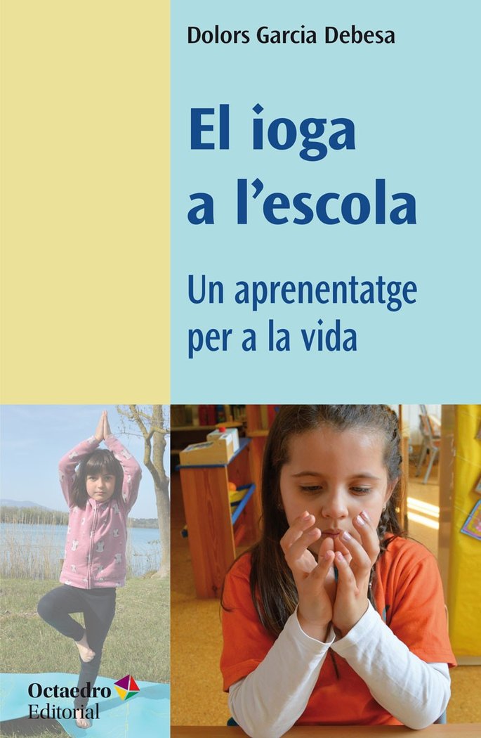 EL IOGA A L'ESCOLA, de GARCIA DEBESA, DOLORS | portada del libro