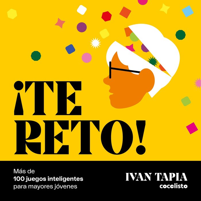 ¡TE RETO! ADULTOS MAYORES, de IVAN TAPIA | portada del libro