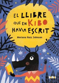 LLIBRE QUE EN KIBO HAVIA ESCRIT, EL, de RUIZ JOHNSON, MARIANA | portada del libro