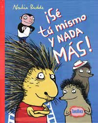 SE TU MISMO Y NADA MAS, de NADIA BUDDE | portada del libro