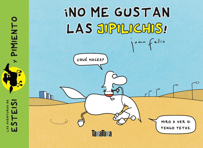 NO ME GUSTAN LAS JIPILICHIS, de JUAN FELIU SASTRE | portada del libro