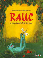 RAUC LA GRANOTA MES FELIC DEL MON (CAT), de WERNER HOLZWARTH | portada del libro