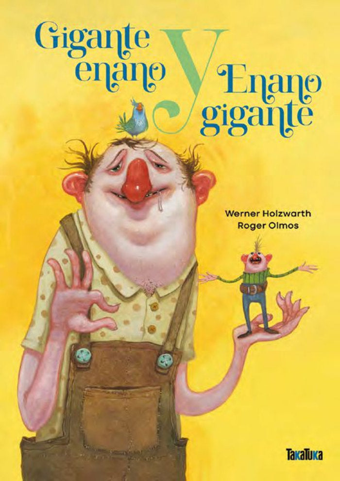GIGANTE ENANO Y ENANO GIGANTE, de WERNER HOLZWARTH | portada del libro