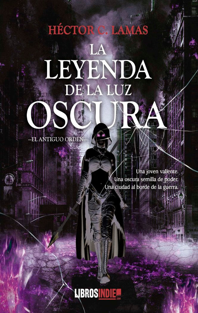 LA LEYENDA DE LA LUZ OSCURA, de LAMAS, HECTOR C. | portada del libro