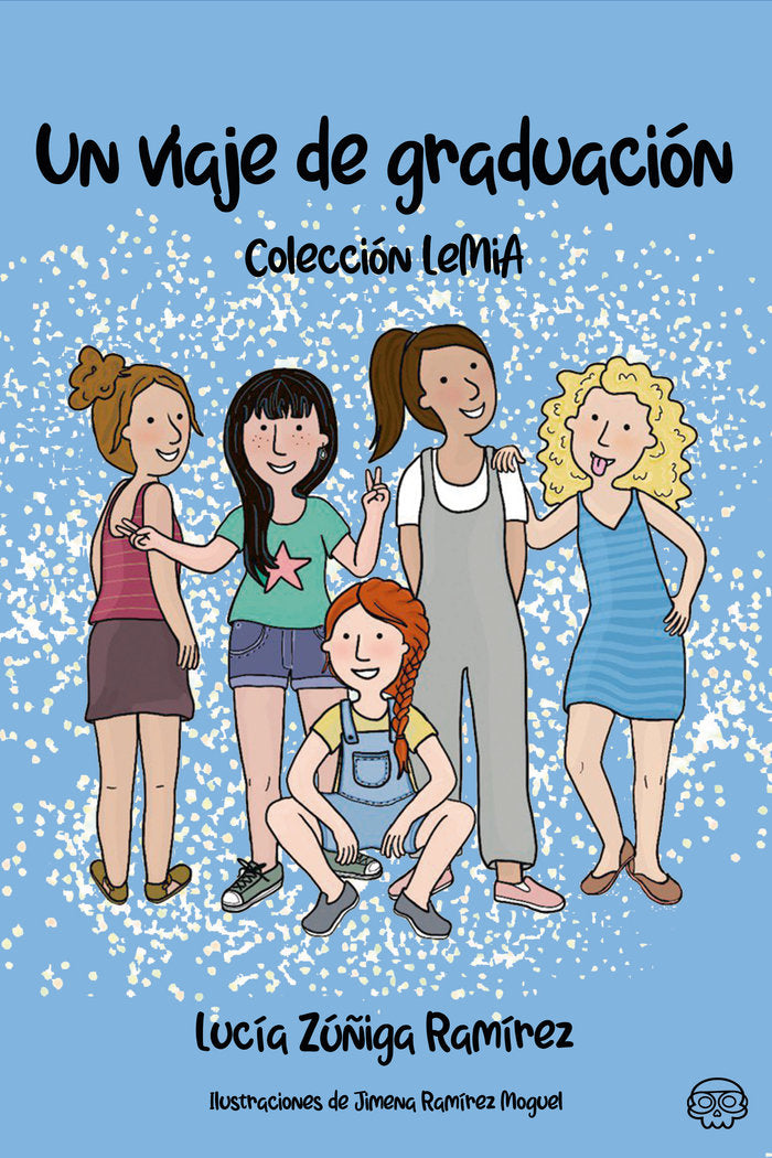 Un viaje de graduación, de , Zuñiga Ramírez, Lucía | portada del libro