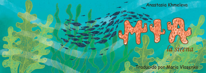 Mia, la sirena, de Khmeleva, Anastasia | portada del libro