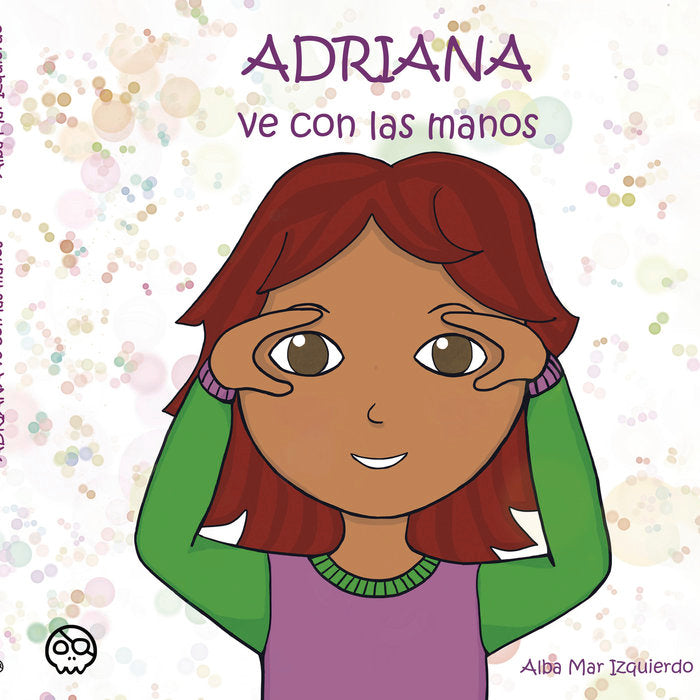 Adriana ve con las manos, de , Mar Izquierdo, Alba | portada del libro