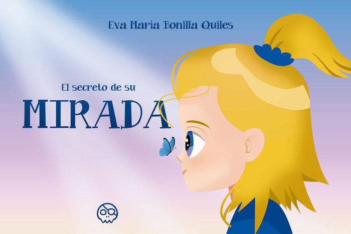 El secreto de su mirada, de Bonilla Quiles, Eva María | portada del libro
