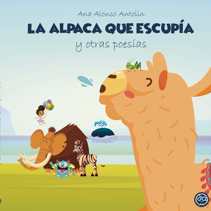 La alpaca que escupía y otras poesías, de , Alonso Antolin, Ana | portada del libro