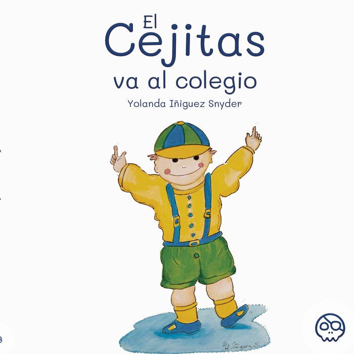El Cejitas va al colegio, de , Iñiguez y Synder, Yolanda | portada del libro