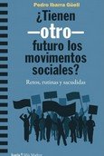 TIENEN-OTRO-FUTURO LOS MOVIMIENTOS SOCIALES?, de IBARRA GUELL, PEDRO | portada del libro