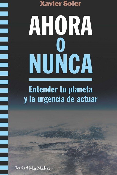 AHORA O NUNCA, de SOLER, XAVIER | portada del libro