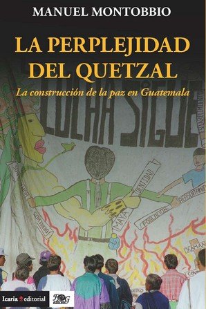 PERPLEJIDAD DEL QUETZAL, LA, de MONTOBBIO, MANUEL | portada del libro