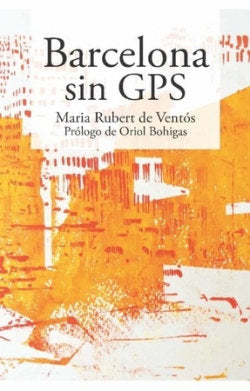 BARCELONA SIN GPS, de RUBERT DE VENTOS, MARIA | portada del libro
