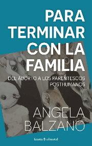 PARA TERMINAR CON LA FAMILIA, de ANGELA BALZANO | portada del libro