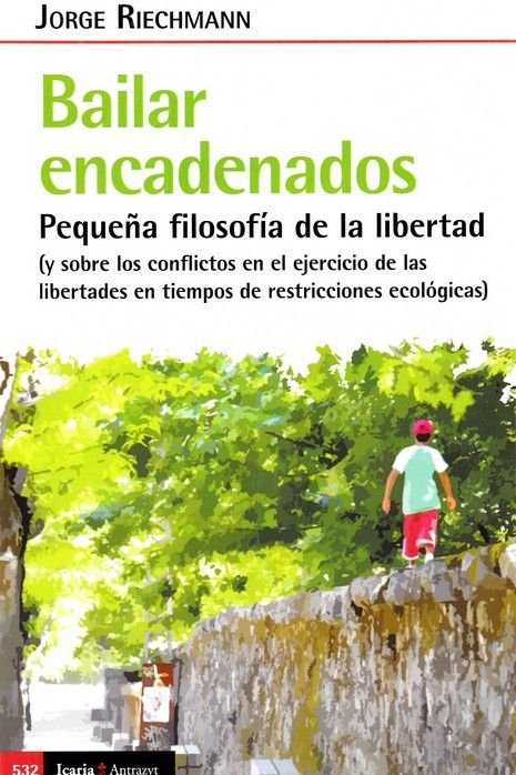 BAILAR ENCADENADOS, de JORGE RIECHMANN | portada del libro