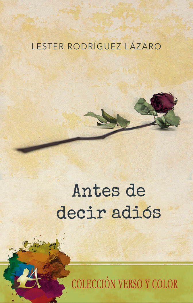 Antes de decir adiós, de Rodríguez Lázaro, Lester | portada del libro