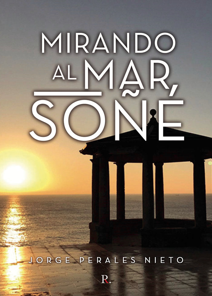 Mirando al mar soñé, de Perales Nieto, Jorge | portada del libro