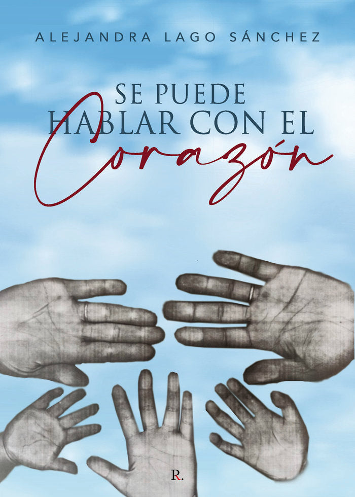 Se puede hablar con el corazón, de Lago Sánchez, Alejandra | portada del libro