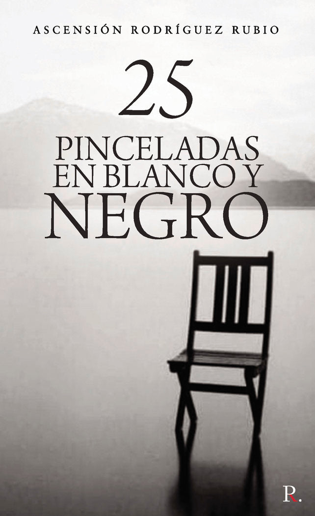 25 pinceladas en blanco y negro, de ASCENSION RODRIGUEZ RUBIO | portada del libro