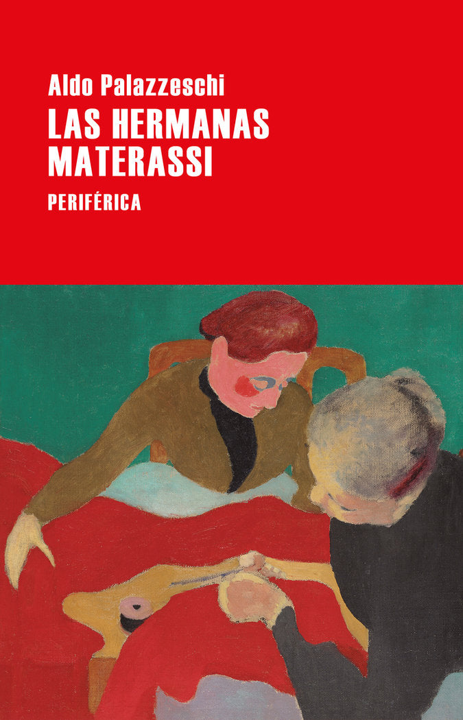 LAS HERMANAS MATERASSI, de PALAZZESCHI, ALDO | portada del libro