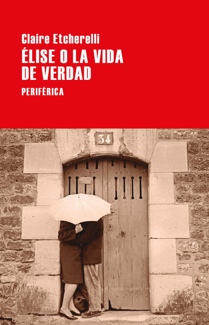 ELISE O LA VIDA DE VERDAD, de ETCHERELLI, CLAIRE | portada del libro