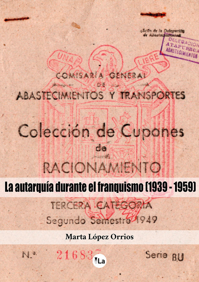 LA AUTARQUIA DURANTE EL FRANQUISMO 1939 1, de LOPEZ ORRIOS, MARTA | portada del libro