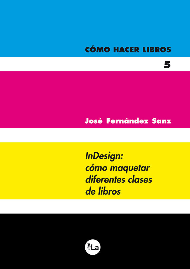 COMO HACER LIBROS 5 INDESIGN INDESIGN C, de FERNANDEZ SANZ, JOSE | portada del libro