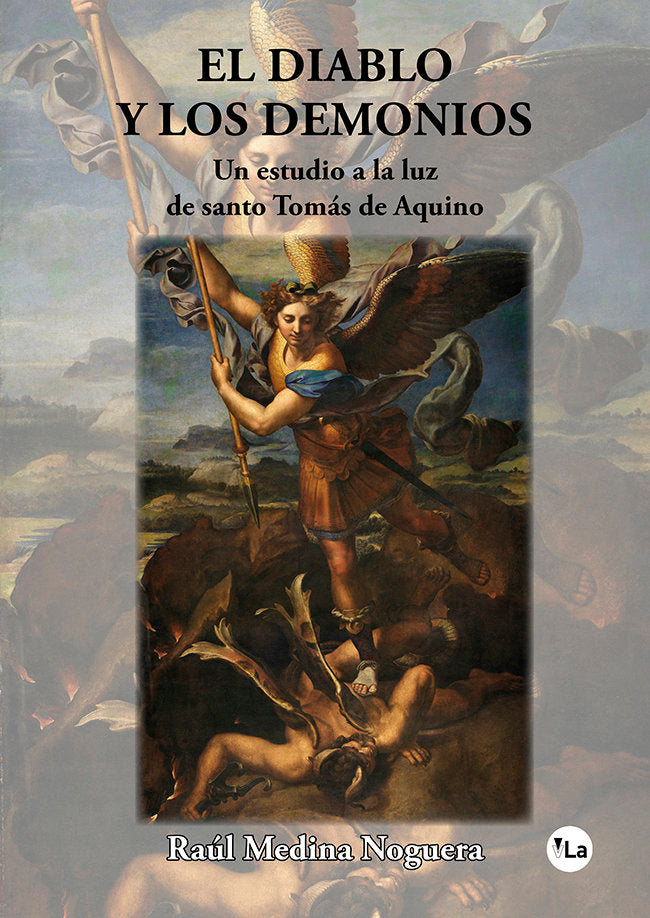 EL DIABLO Y LOS DEMONIOS: UN ESTUDIO A LA LUZ DE SANTO TOMAS, de MEDINA NOGUERA, RAUL | portada del libro