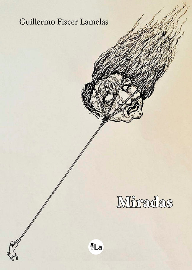 Miradas, de FISCER LAMELAS, GUILLERMO | portada del libro